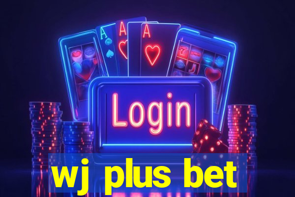 wj plus bet